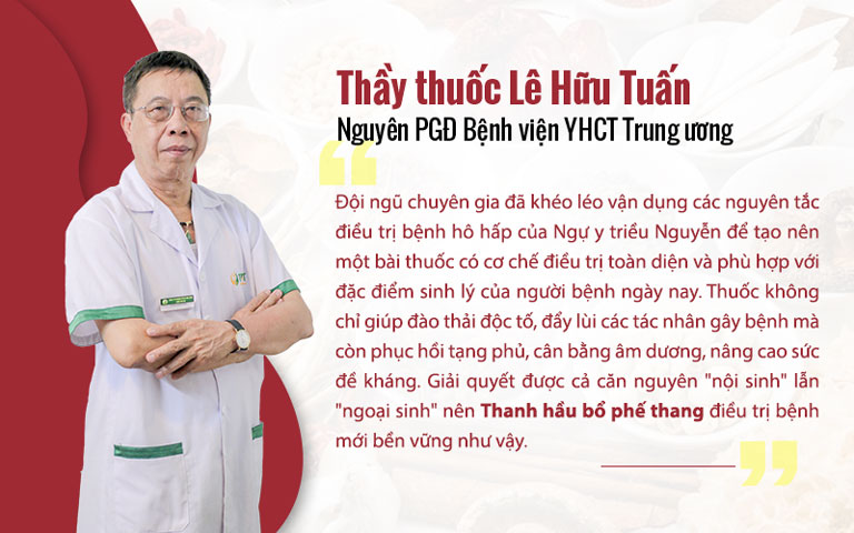 Thầy thuốc Lê Hữu Tuấn đánh giá cao về cơ chế chữa trị của Thanh hầu bổ phế thang